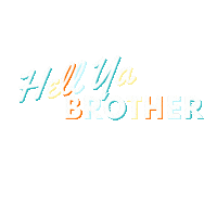 Celsius Hell Yeah Brother Sticker by Whiskey and Water Podcast