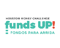 fundsup funds up houston money challenge fondos para arriba htx funds up Sticker