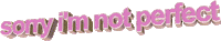 pink sorry i'm not perfect Sticker by AnimatedText