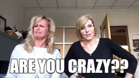 Chicksonright giphygifmaker what crazy huh GIF