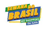 Semanadobrasil Descontossemanadobrasil Sticker by Shopping da Ilha