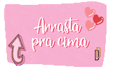 Arrasta Pra Cima Sticker by Dani Delinski