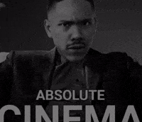 Absolute Cinema GIF