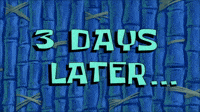 3 days later..