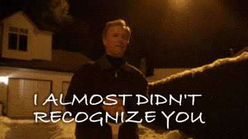 Didn't Recognize You