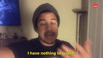 I Have Nothing To Watch
