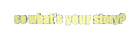 what's your story Sticker