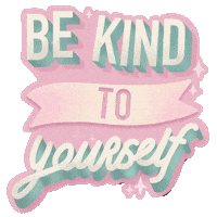 Self Love Be Kind To Yourself Sticker