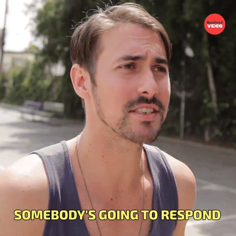 Somebody will respond