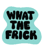 Frick Wtf Sticker