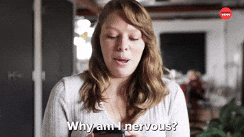 Why Am I Nervous?