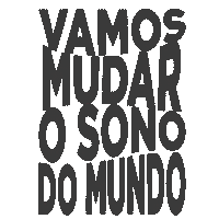 Vamos Mudar O Sono Do Mundo Sticker by Cia Do Sono