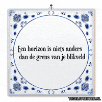 Horizon Nieuw GIF by Tegelspreuken.nl