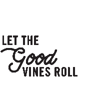 Let The Good Vines Roll Sticker by Good Vines