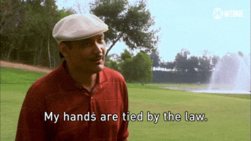 My Hands Are Tied By The Law