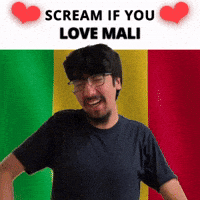 SCREAM IF YOU LOVE MALI