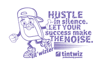 Hustle Hard Work Sticker by Tint Wiz