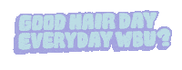 Good Hair Day Sticker by ghd
