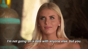 season 4 im not going on a date with anyone else but you GIF by Bachelor in Paradise