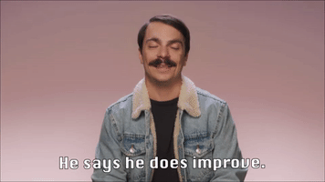 He Says He Does Improve