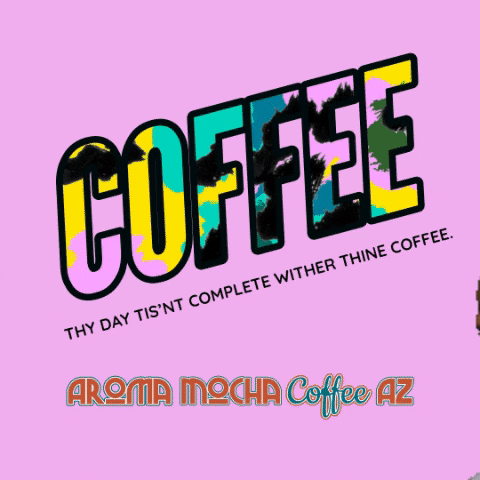 AromaMochaCoffeeAZ giphygifmaker giphyattribution party coffee GIF