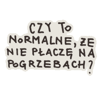 InstytutDobrejSmierci że idś instytut dobrej śmierci czy to normalne Sticker