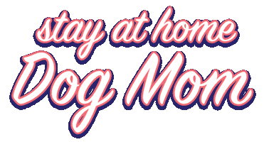 dog mom Sticker by The Millennial Homemakers Podcast