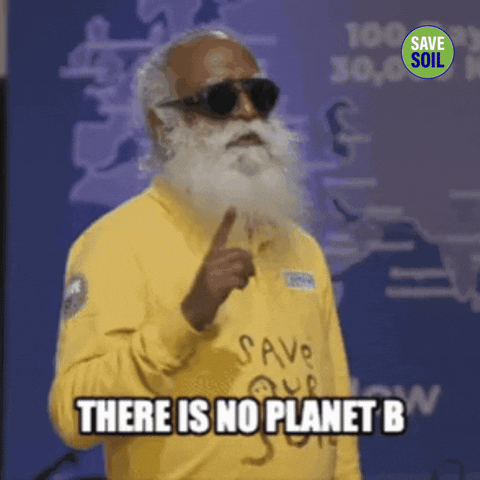 There Is No Planet B Change GIF by Conscious Planet - Save Soil