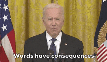 Joe Biden Words Have Consequences GIF by GIPHY News