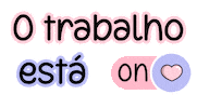 Work Trabalho Sticker