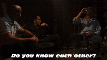 You Know Each Other?