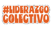 Liderazgocolectivo Sticker by Origen Red de Liderazgo