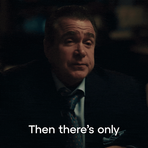 There's Only One Thing To Do