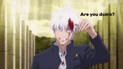 Jujutsu Kaisen Are You Dumb GIF