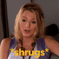 Who Knows Idk GIF by Blake Lively Fan