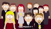 for real seriously GIF by South Park 