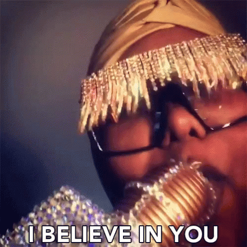 I Believe In You GIF by memecandy
