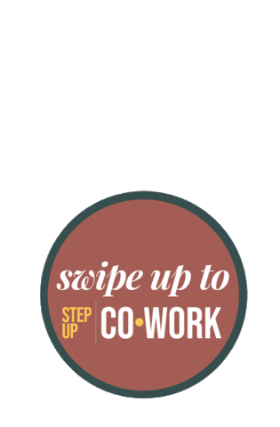 Co Work Swipe Up Sticker by The Step Up Club