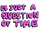 Time Question Sticker by deladeso