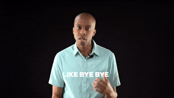 Like bye bye