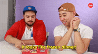 Looks Like frozen Dinner
