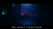 Wehunttogether GIF