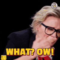 WHAT? OW!