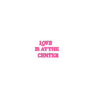 Text gif. Hot pink floating message reads "Love is at the center," rings appear, circling it with the words "gender equality, recovery, jobs, mental health, social justice, climate justice, racial justice, human rights."