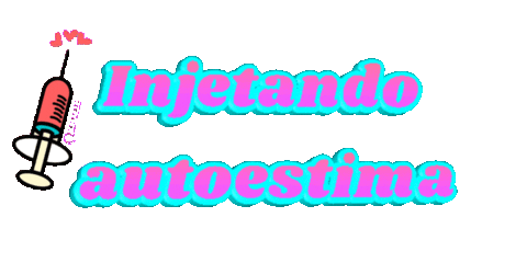 Injetando Autoestima Sticker by tatidermato