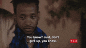 Dont Give Up 90 Day Fiance GIF by TLC