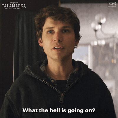 What The Hell Television GIF by Anne Rice's Immortal Universe