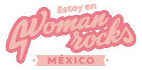 Wrmexico Sticker by Woman Rocks