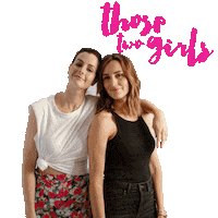 Podcast Media Sticker by Those Two Girls