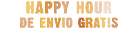 Happy Hour De Envio Gratis Sticker by Estado Natural